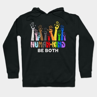 Human Kind Be Both Hoodie